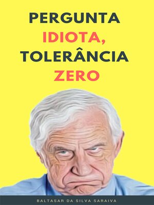cover image of Pergunta idiota, tolerância zero